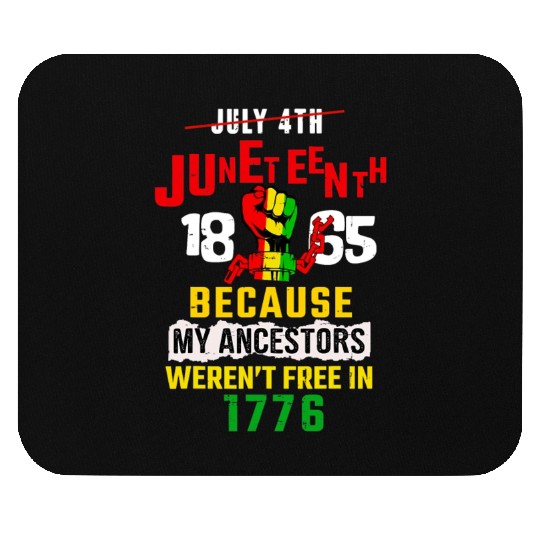 Juneteenth Black History Day Pride Gift Mouse Pads