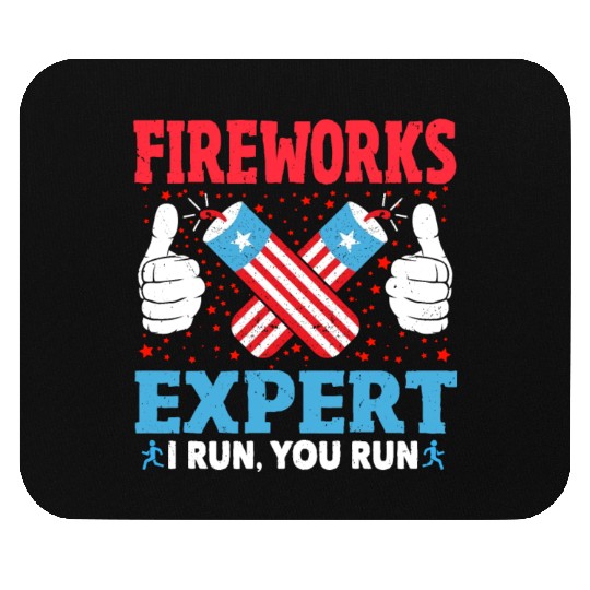 Fireworks Expert I Run You Run Funny 4th Of July Mouse Pads