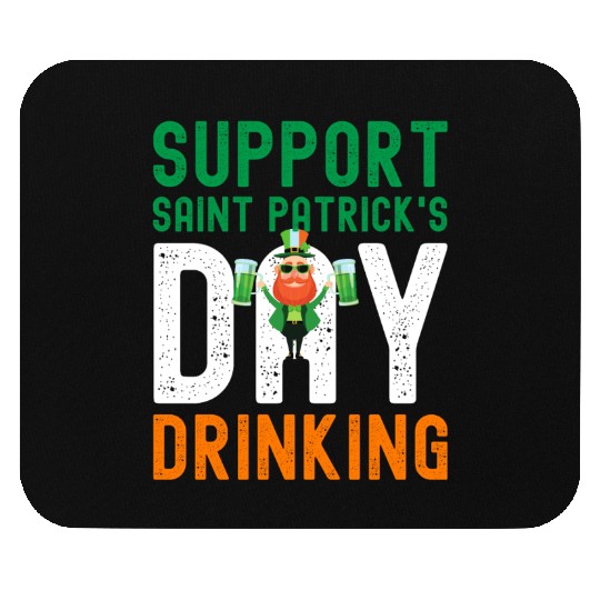 Support Saint Patrick's Day Drinking Mouse Pads