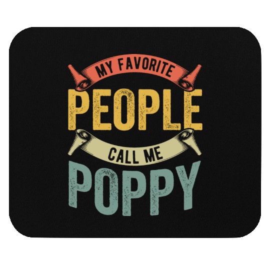 My Favorite People Call Me Poppy Grampa Mouse Pads