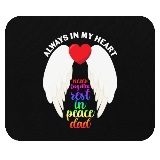 Never Forgotten Rest In Peace Dad Mouse Pads