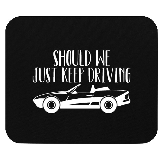 Should We Just Keep Driving Mouse Pads