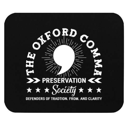 The Oxford Comma Appreciation Society Mouse Pads