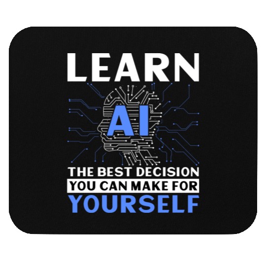 Learn AI Best Decision You Can Make For Yourself Mouse Pads