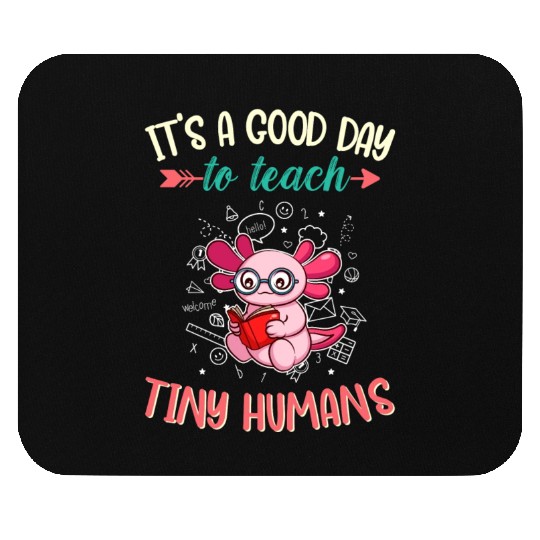 Good Day To Teach Tiny Humans Elementary Teacher Mouse Pads