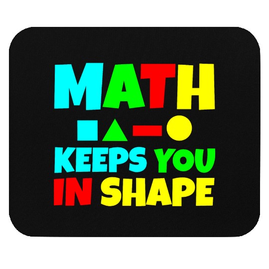 Math Keeps You In Shape 2 Mouse Pads