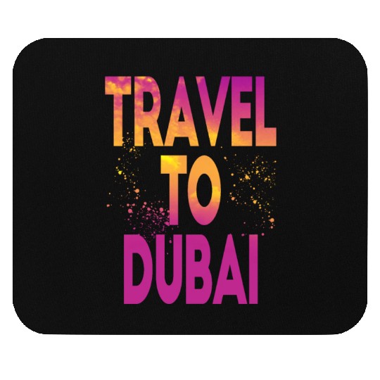 Travel To Dubai Mouse Pads