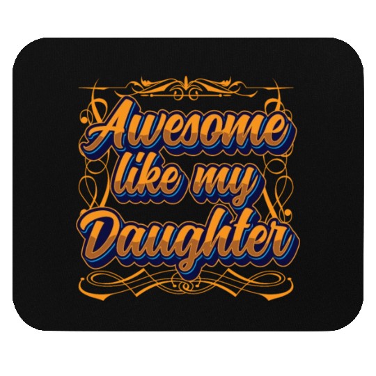 Awesome Like My Daughter Father's Day Father Dad Mouse Pads