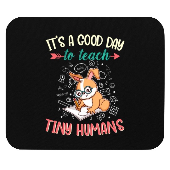 Good Day To Teach Tiny Humans Elementary Teacher Mouse Pads