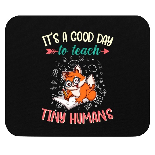 Good Day To Teach Tiny Humans Elementary Teacher Mouse Pads