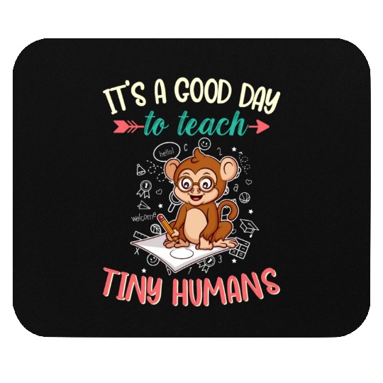 Good Day To Teach Tiny Humans Elementary Teacher Mouse Pads