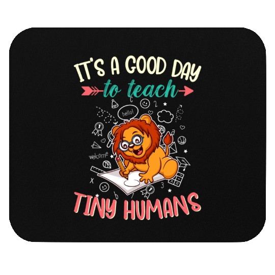 Good Day To Teach Tiny Humans Elementary Teacher Mouse Pads