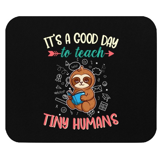 Good Day To Teach Tiny Humans Elementary Teacher Mouse Pads
