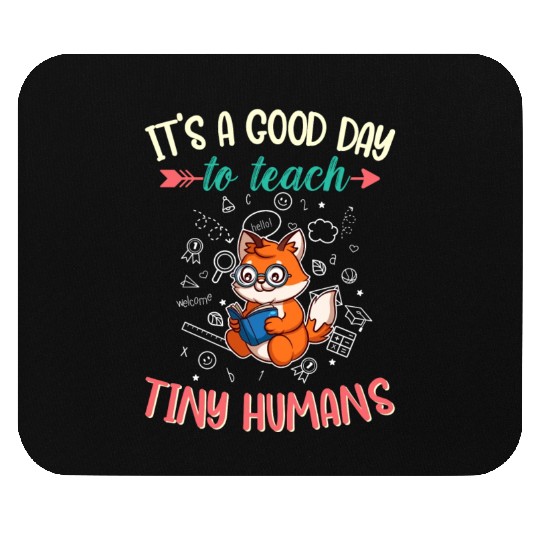 Good Day To Teach Tiny Humans Elementary Teacher Mouse Pads