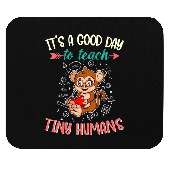 Good Day To Teach Tiny Humans Elementary Teacher Mouse Pads