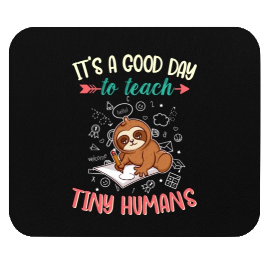 Good Day To Teach Tiny Humans Elementary Teacher Mouse Pads
