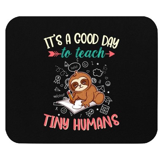 Good Day To Teach Tiny Humans Elementary Teacher Mouse Pads