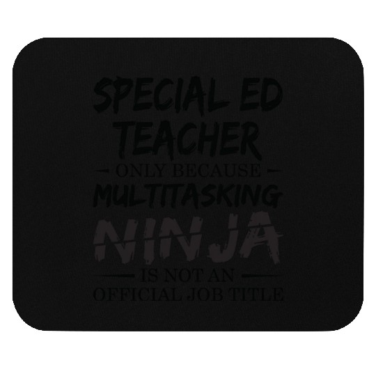 Ninja Special Ed Teacher Mouse Pads