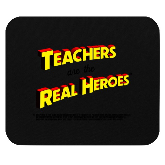 Teachers Are The Real Heroes Mouse Pads