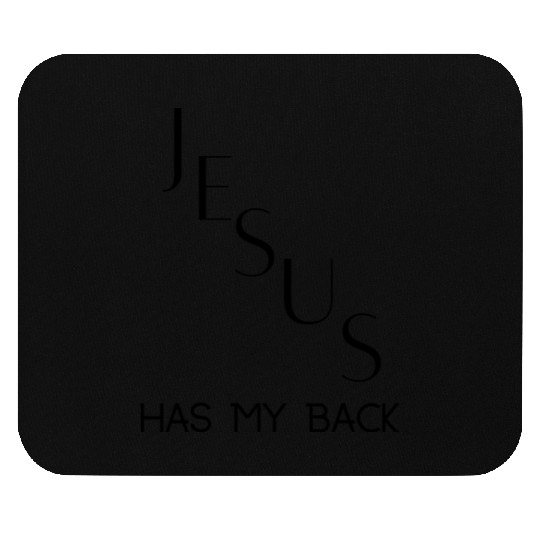 Jesus Has My Back Mouse Pads