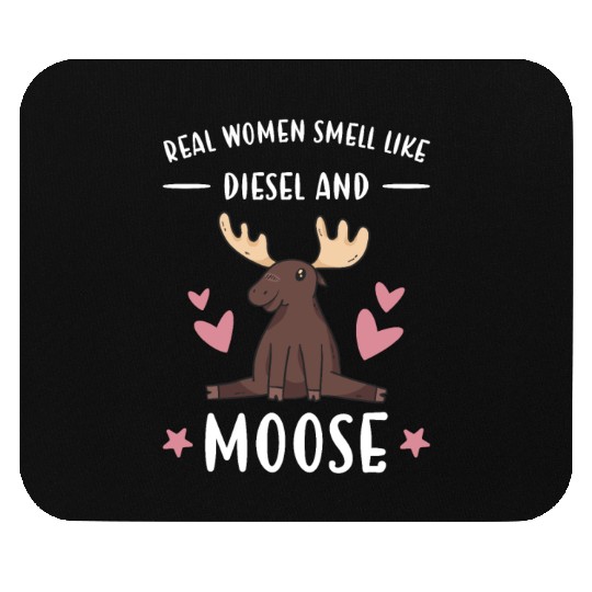 Elk Real Women Smell Like Diesel And Moose Mouse Pads