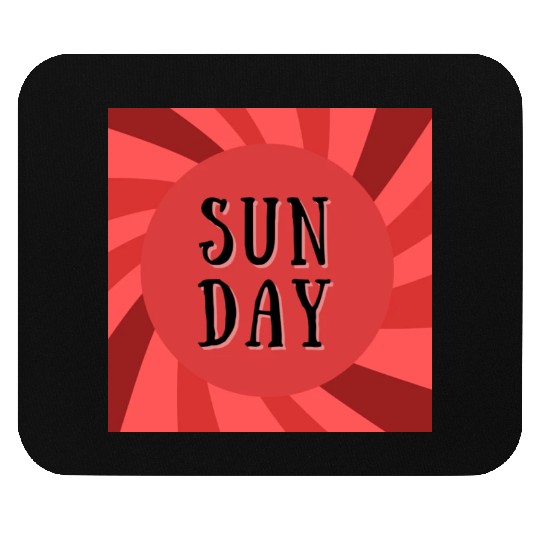 SUNDAY IS 1 DAY OF THE WEEK Mouse Pads