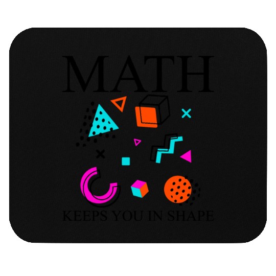 Math Keeps You In Shape Mouse Pads