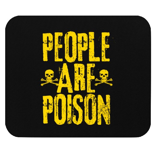 People Are Poison Mouse Pads