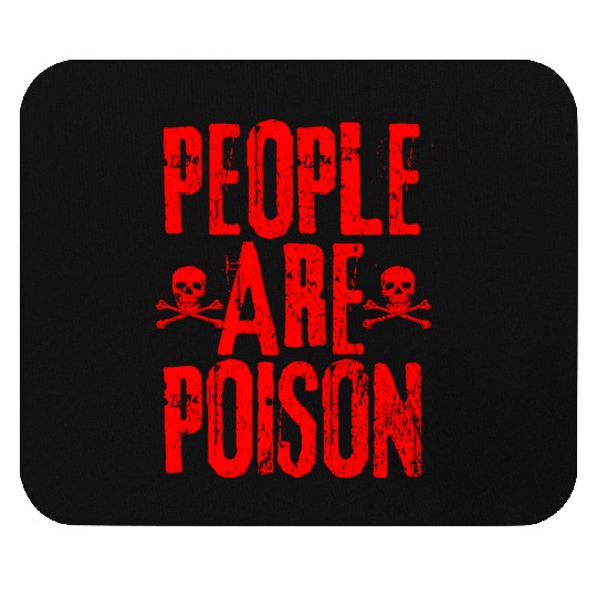 People Are Poison Mouse Pads