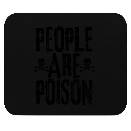 People Are Poison Mouse Pads