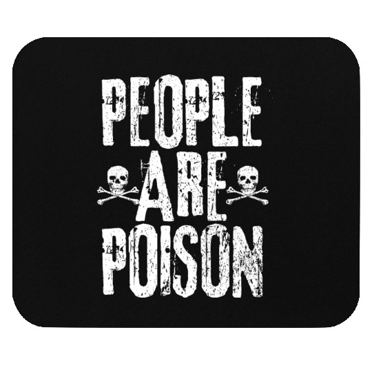 People Are Poison Mouse Pads