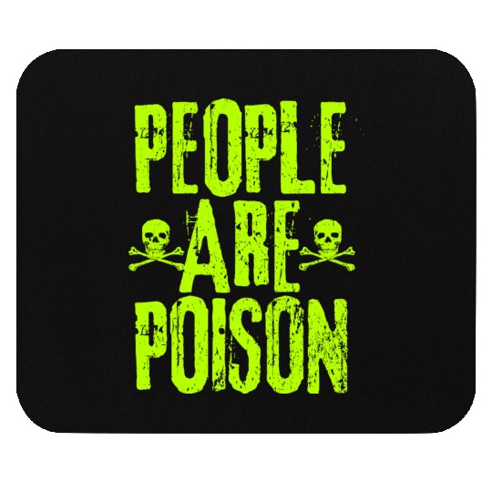 People Are Poison Mouse Pads