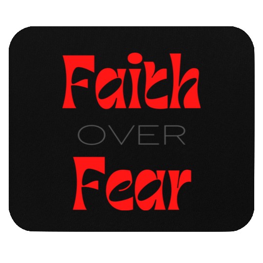 Faith over Fear Typography Mouse Pads