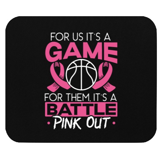 For Us It's A Game For Them It's A Battle Pink Out Mouse Pads
