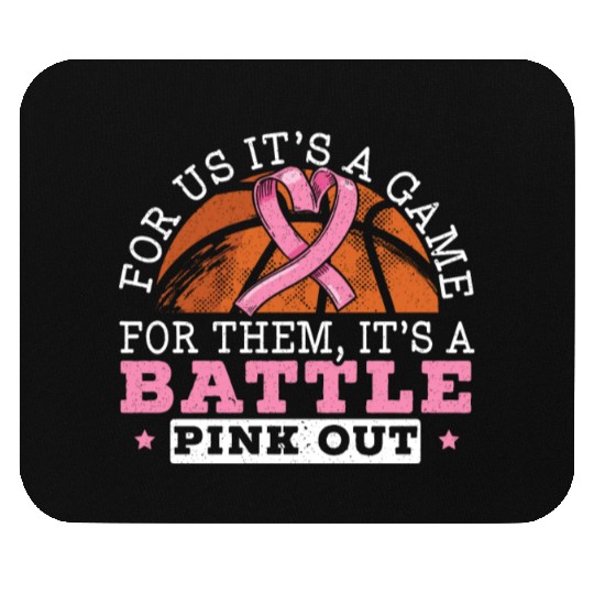 For Us It's A Game For Them It's A Battle Pink Out Mouse Pads