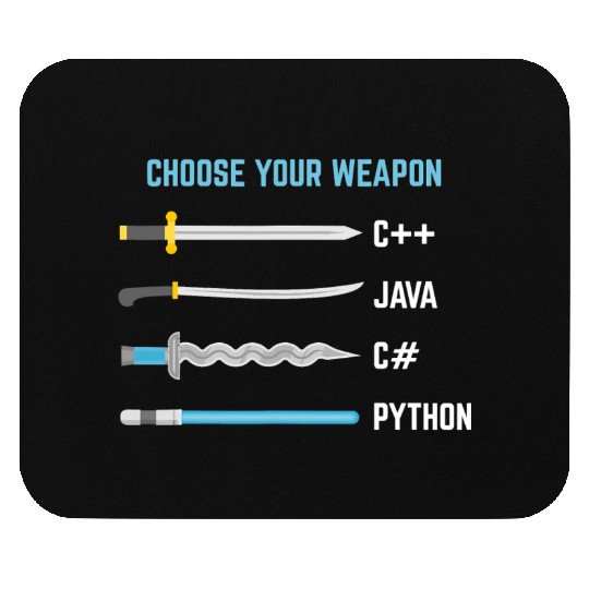 Python Choose Your Weapon Funny Computer Science Mouse Pads