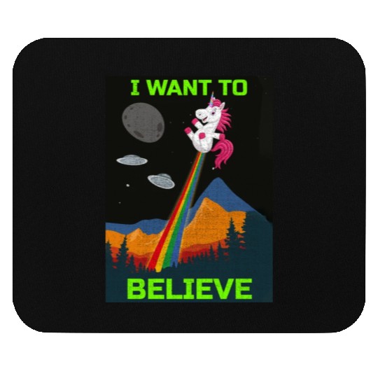 Unicorn "I Want To Believe" UAP Outfit Alien Ufo Mouse Pads