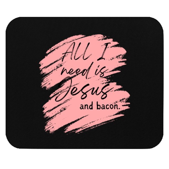 Jesus > Bacon. Mouse Pads