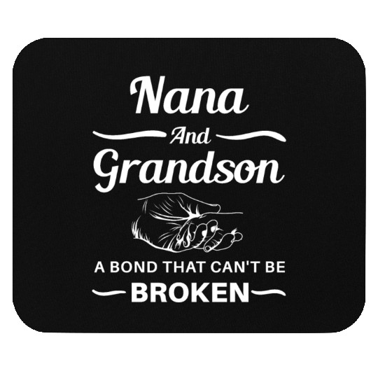 Nana And Grandson A BondThat Can't Be Broken Mouse Pads