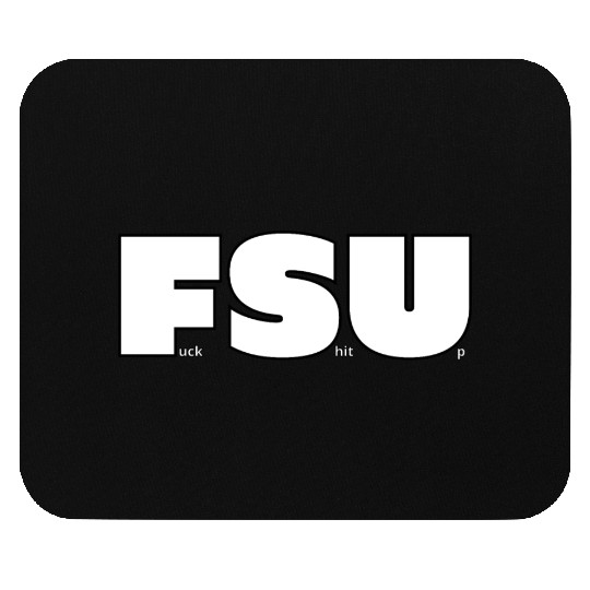 FSU Fuck Shit Up (Black Outlines) Mouse Pads