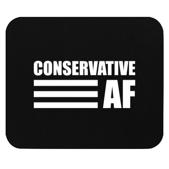 CONSERVATIVE AF Republican Support Anti Liberal Mouse Pads