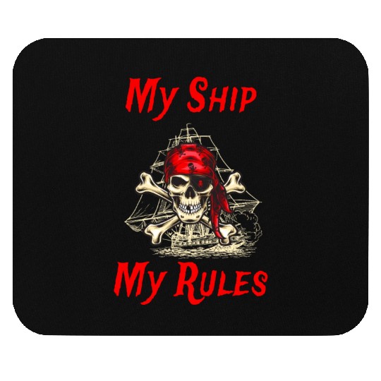 My Ship My Rules Pirates In The Darkest Night Mouse Pads