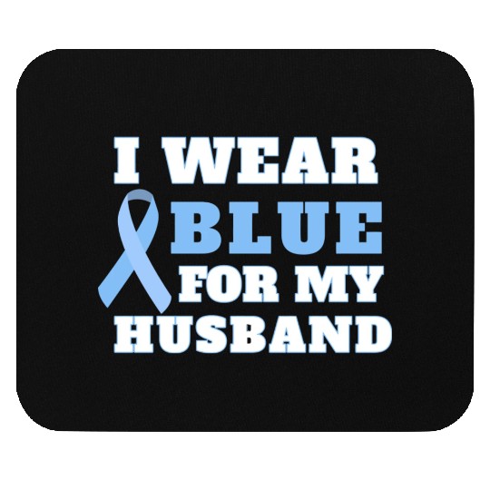 I Wear Blue For My Husband Prostate Cancer Awarene Mouse Pads