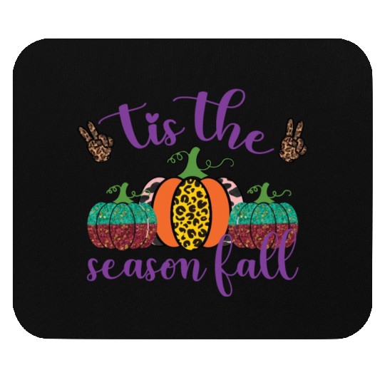 Tis the season fall Mouse Pads