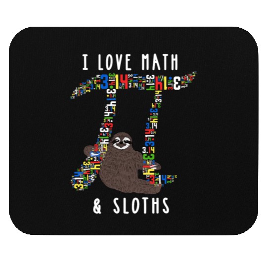I Love Math and Sloths Funny Mathematics Pi Day Mouse Pads