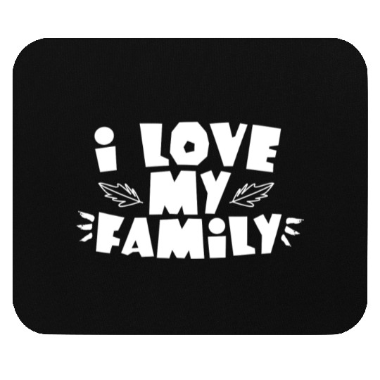 I Love My Family Reunion Gathering Families Mouse Pads