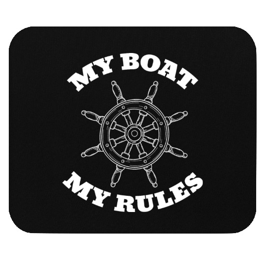 My Boat My Rules Mouse Pads