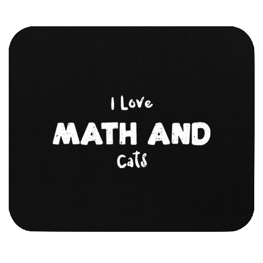 I Love Math And Cats - Math Mouse Pads