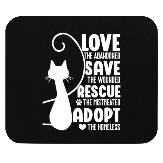 Love Save Rescue Cat Lover Kitty Cats Mom Dad Mouse Pads