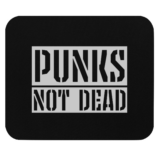 punks not dead quote Mouse Pads